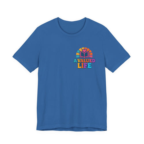 A Valued Life Tee - Rainbow Heart Mental Health Awareness Shirt