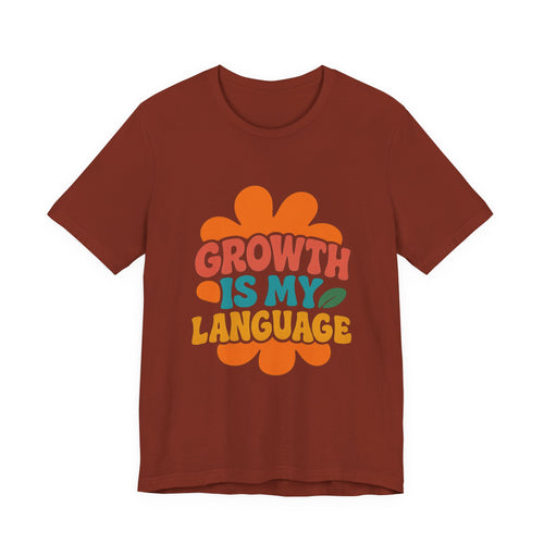 Growth Is My Language Tee — Retro Flower Positive Growth Mindset T-Shirt