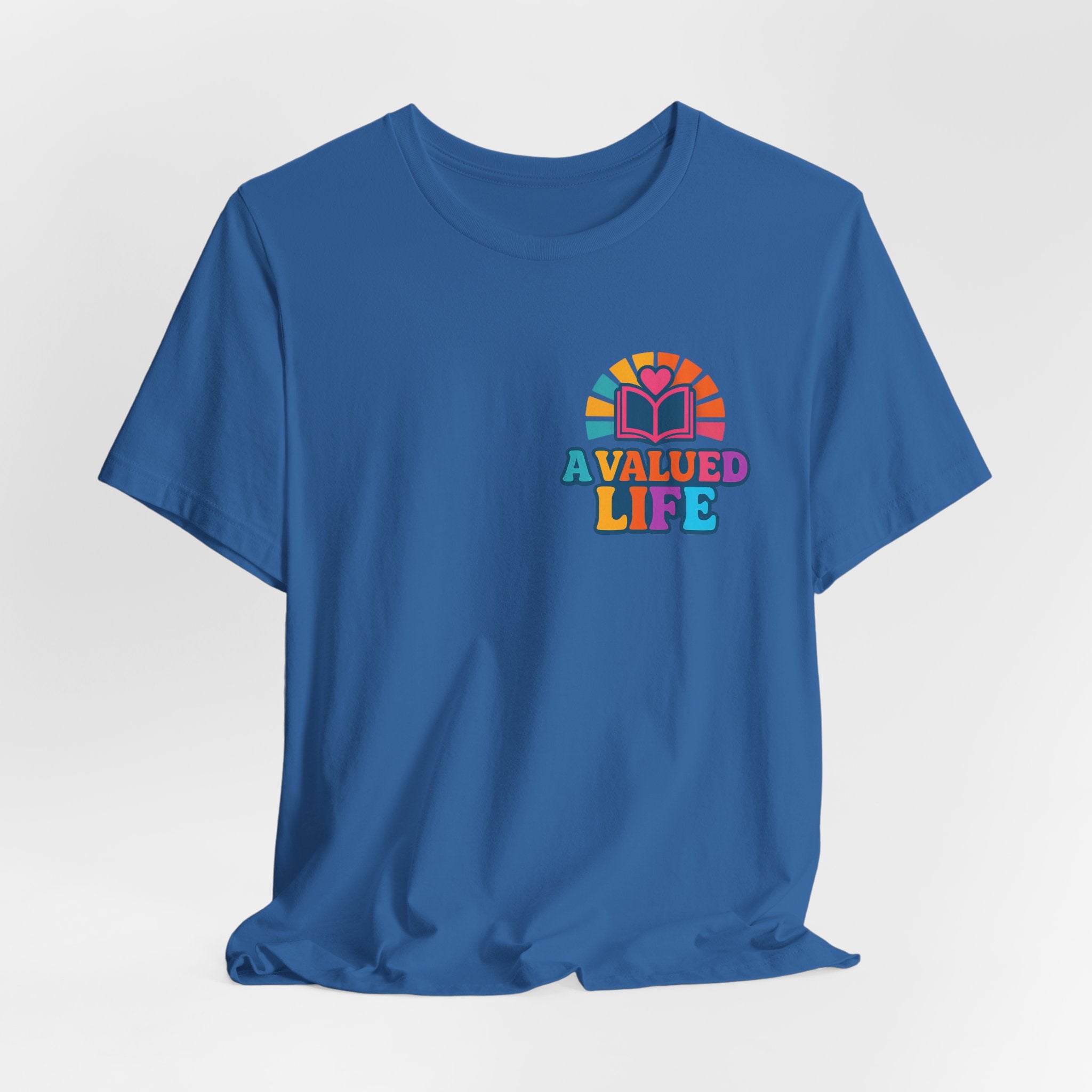 A Valued Life Tee - Rainbow Heart Mental Health Awareness Shirt